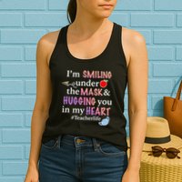 I'm Smiling Under The Mask Hugging You In My Heart Womens Tank Top