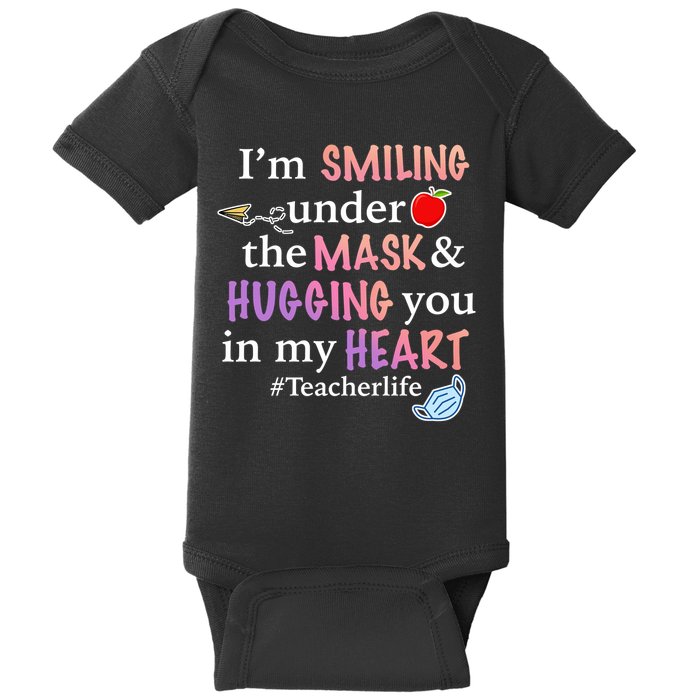 I'm Smiling Under The Mask Hugging You In My Heart Baby Bodysuit