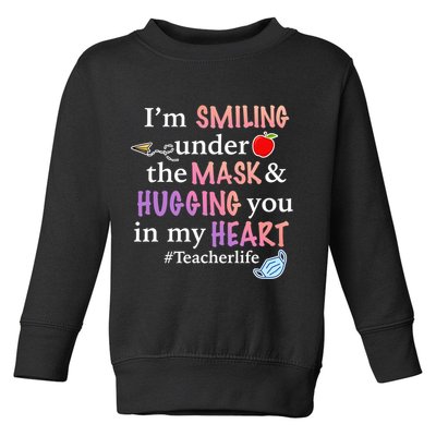 I'm Smiling Under The Mask Hugging You In My Heart Toddler Sweatshirt