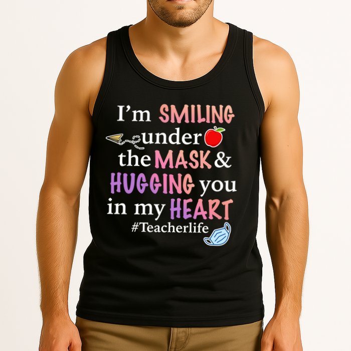I'm Smiling Under The Mask Hugging You In My Heart Tank Top