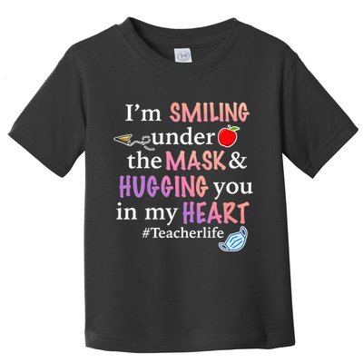 I'm Smiling Under The Mask Hugging You In My Heart Toddler T-Shirt