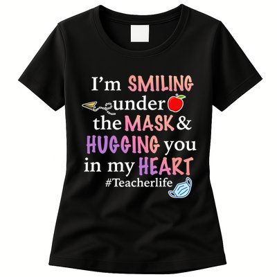 I'm Smiling Under The Mask Hugging You In My Heart Womens T-Shirt