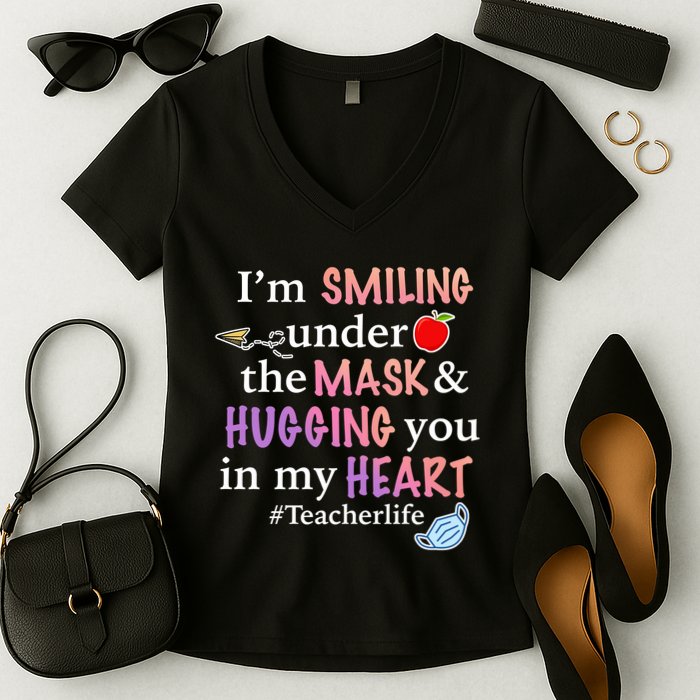 I'm Smiling Under The Mask Hugging You In My Heart Women's V-Neck T-Shirt