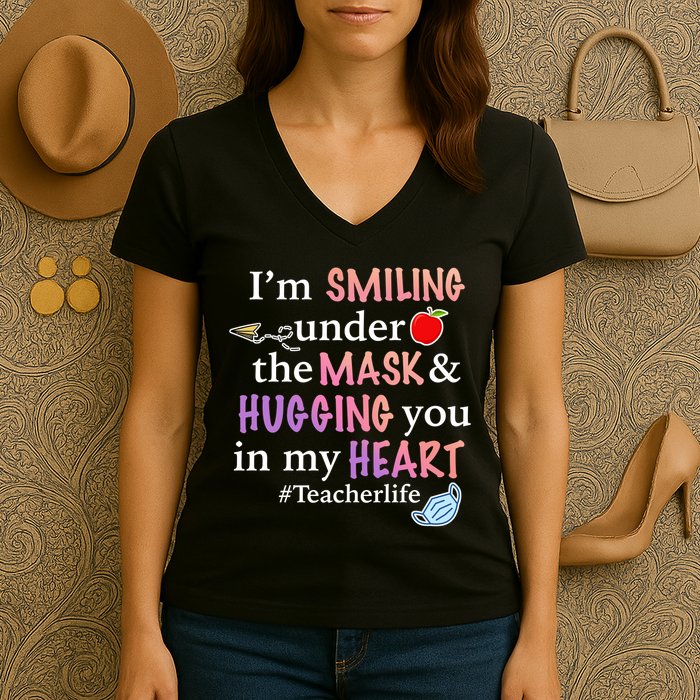 I'm Smiling Under The Mask Hugging You In My Heart Women's V-Neck T-Shirt