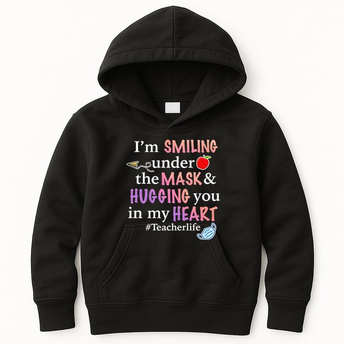 I'm Smiling Under The Mask Hugging You In My Heart Kids Hoodie