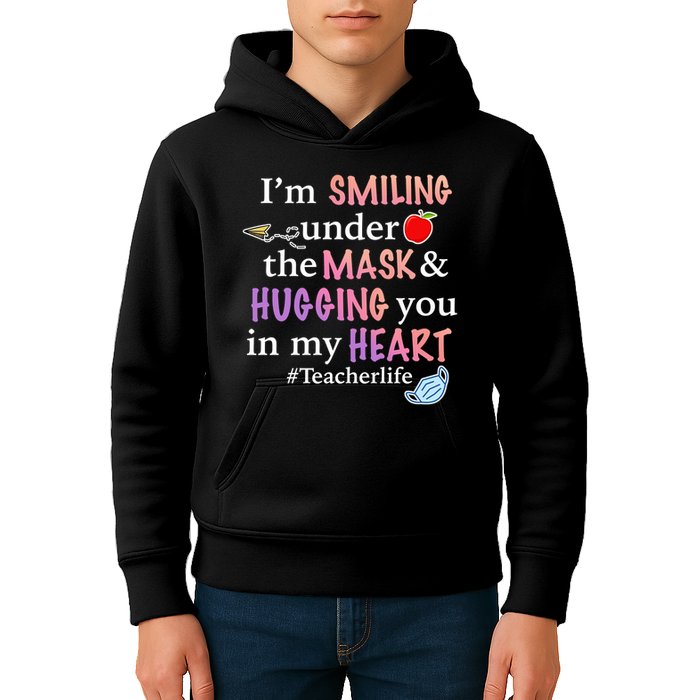 I'm Smiling Under The Mask Hugging You In My Heart Kids Hoodie