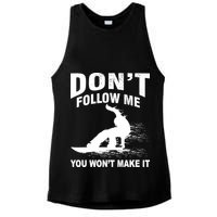 I'm Snowboarding Don't Follow Me You Won't Make It Ladies PosiCharge Tri-Blend Wicking Tank
