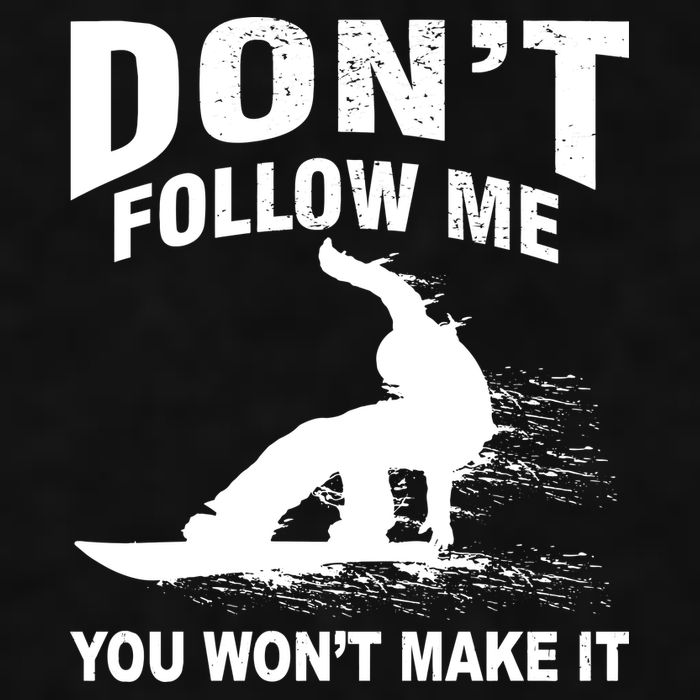 I'm Snowboarding Don't Follow Me You Won't Make It Ladies PosiCharge Tri-Blend Wicking Tank