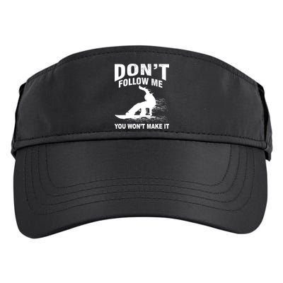 I'm Snowboarding Don't Follow Me You Won't Make It Adult Drive Performance Visor