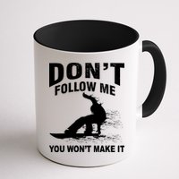 I'm Snowboarding Don't Follow Me You Won't Make It Mug