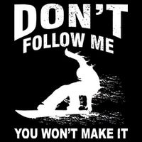 I'm Snowboarding Don't Follow Me You Won't Make It Dry Zone Grid Polo