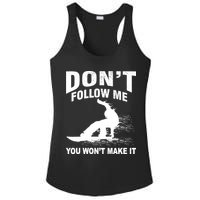 I'm Snowboarding Don't Follow Me You Won't Make It Ladies PosiCharge Competitor Racerback Tank