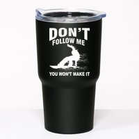 I'm Snowboarding Don't Follow Me You Won't Make It Tumbler