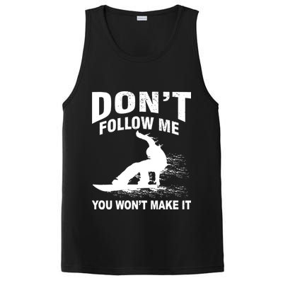 I'm Snowboarding Don't Follow Me You Won't Make It PosiCharge Competitor Tank