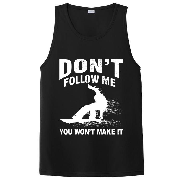 I'm Snowboarding Don't Follow Me You Won't Make It PosiCharge Competitor Tank