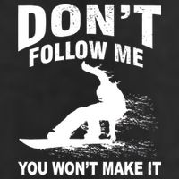 I'm Snowboarding Don't Follow Me You Won't Make It Microfiber Hand Towel