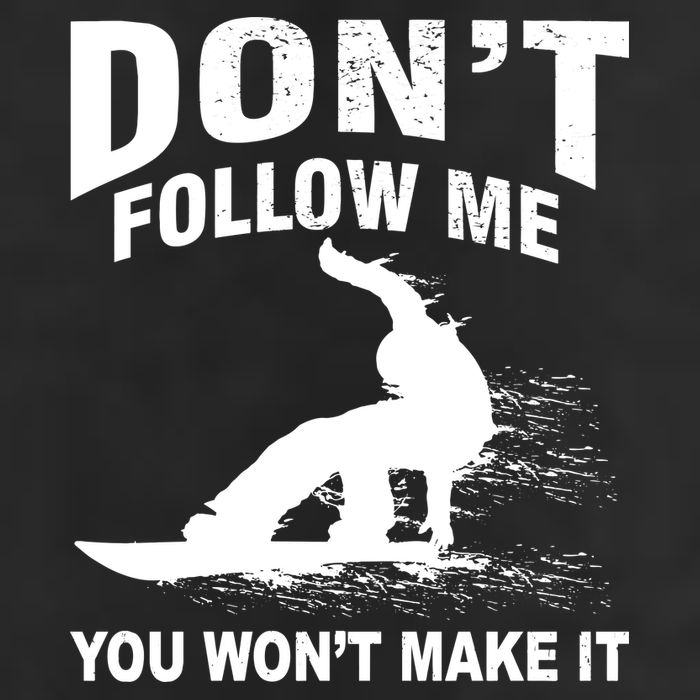 I'm Snowboarding Don't Follow Me You Won't Make It Microfiber Hand Towel