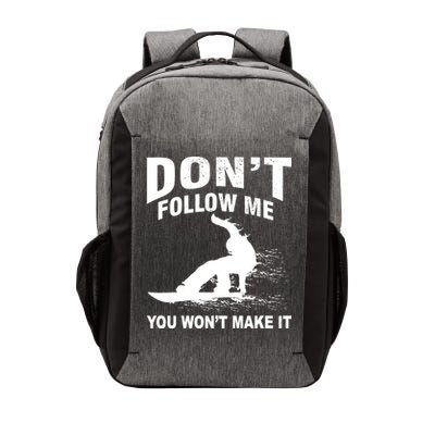 I'm Snowboarding Don't Follow Me You Won't Make It Vector Backpack