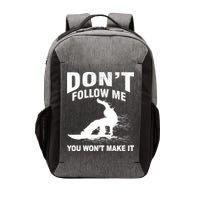 I'm Snowboarding Don't Follow Me You Won't Make It Vector Backpack