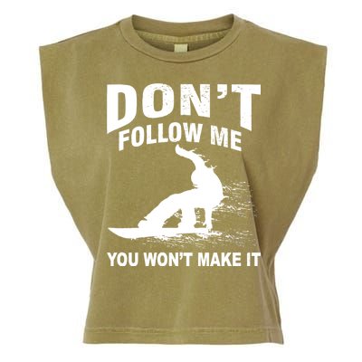 I'm Snowboarding Don't Follow Me You Won't Make It Garment-Dyed Women's Muscle Tee