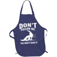 I'm Snowboarding Don't Follow Me You Won't Make It Apron