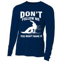 I'm Snowboarding Don't Follow Me You Won't Make It Cooling Performance Long Sleeve Crew