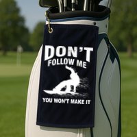 I'm Snowboarding Don't Follow Me You Won't Make It Golf Towel
