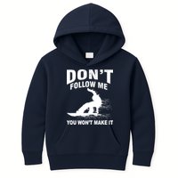 I'm Snowboarding Don't Follow Me You Won't Make It Kids Hoodie