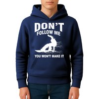 I'm Snowboarding Don't Follow Me You Won't Make It Kids Hoodie