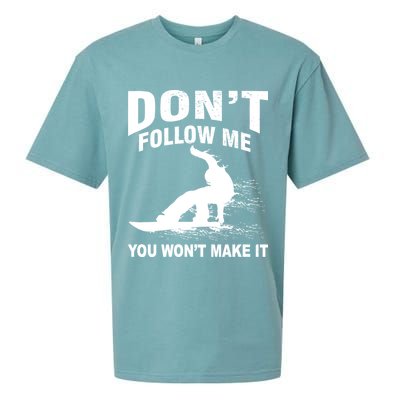 I'm Snowboarding Don't Follow Me You Won't Make It Sueded Cloud Jersey T-Shirt
