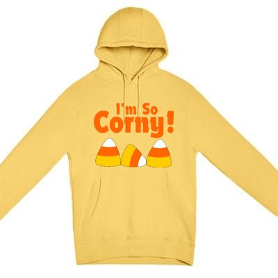 I'm So Corny Candy Corn Halloween Premium Pullover Hoodie