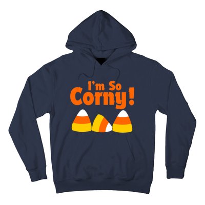 I'm So Corny Candy Corn Halloween Hoodie