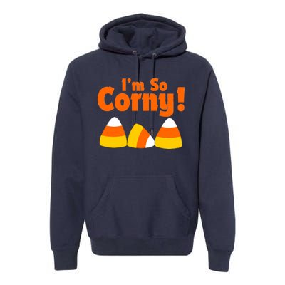 I'm So Corny Candy Corn Halloween Premium Hoodie