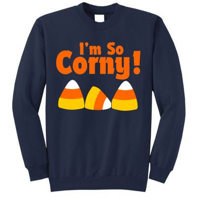 I'm So Corny Candy Corn Halloween Tall Sweatshirt