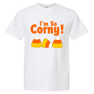 I'm So Corny Candy Corn Halloween Garment-Dyed Heavyweight T-Shirt