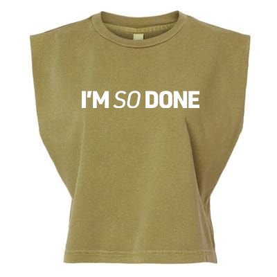 I'm So Done Garment-Dyed Women's Muscle Tee