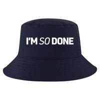 I'm So Done Cool Comfort Performance Bucket Hat