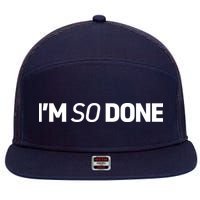 I'm So Done 7 Panel Mesh Trucker Snapback Hat