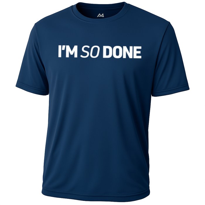 I'm So Done Cooling Performance Crew T-Shirt