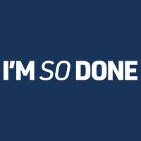 I'm So Done T-Shirt