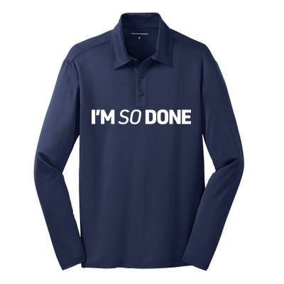 I'm So Done Silk Touch Performance Long Sleeve Polo