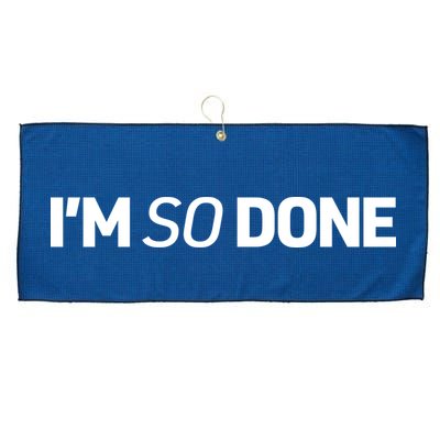 I'm So Done Large Microfiber Waffle Golf Towel