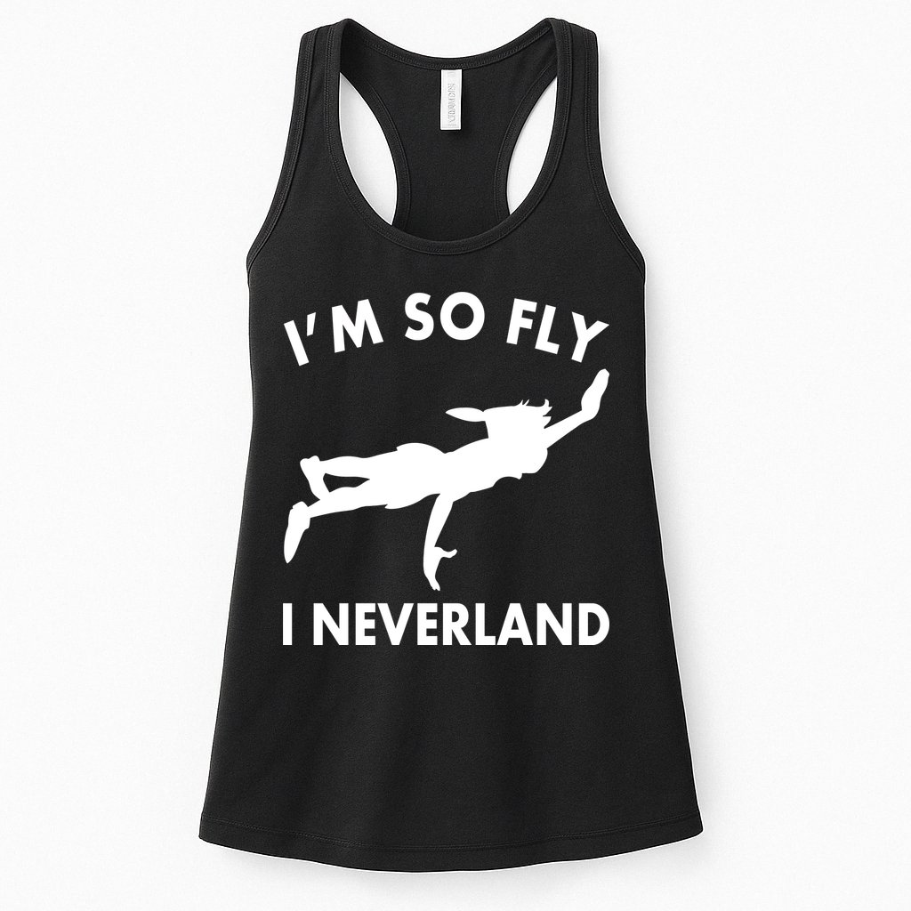 I'm So Fly I Neverland Womens Tank Top