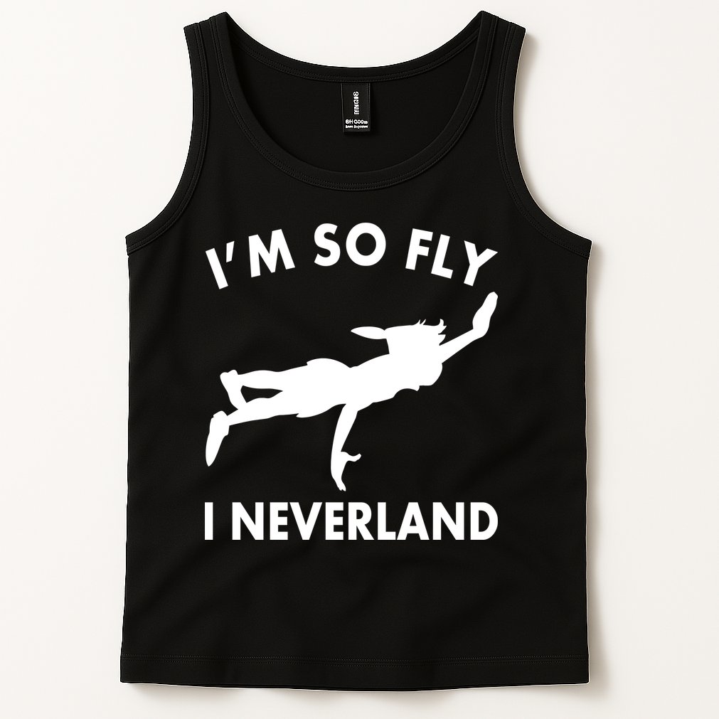 I'm So Fly I Neverland Tank Top