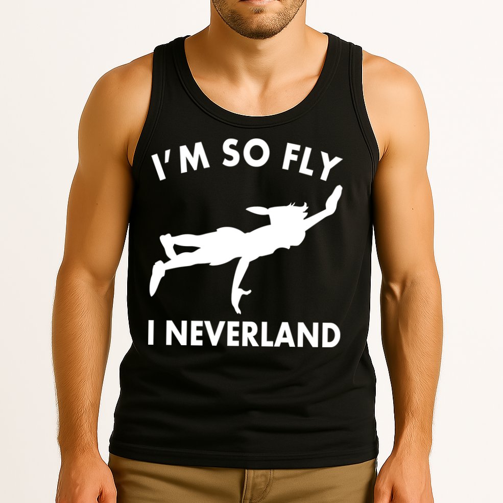 I'm So Fly I Neverland Tank Top