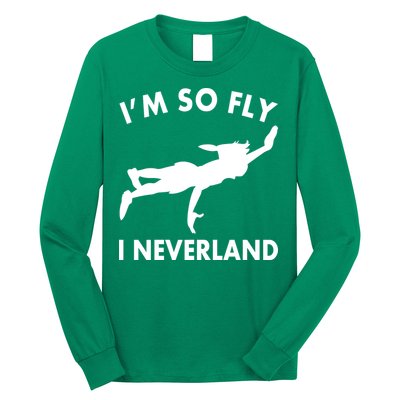 I'm So Fly I Neverland Long Sleeve Shirt