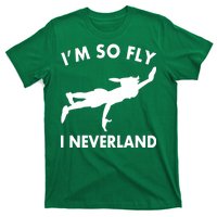 I'm So Fly I Neverland T-Shirt