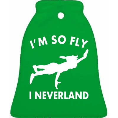 I'm So Fly I Neverland Ceramic Bell Ornament