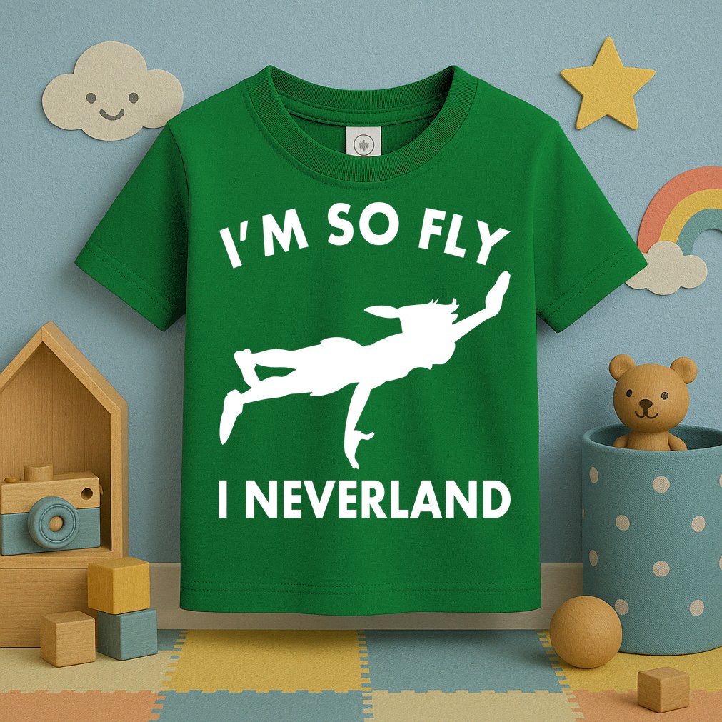 I'm So Fly I Neverland Toddler T-Shirt