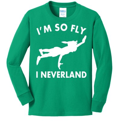 I'm So Fly I Neverland Kids Long Sleeve Shirt